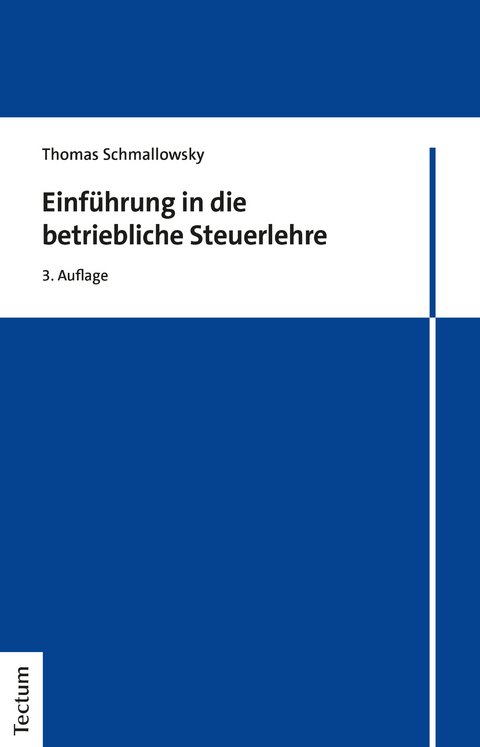 Einführung in die betriebliche Steuerlehre - Thomas Schmallowsky