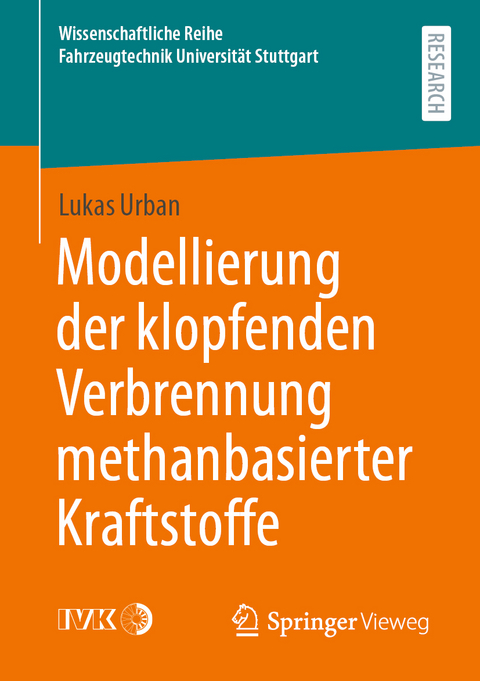 Modellierung der klopfenden Verbrennung methanbasierter Kraftstoffe - Lukas Urban