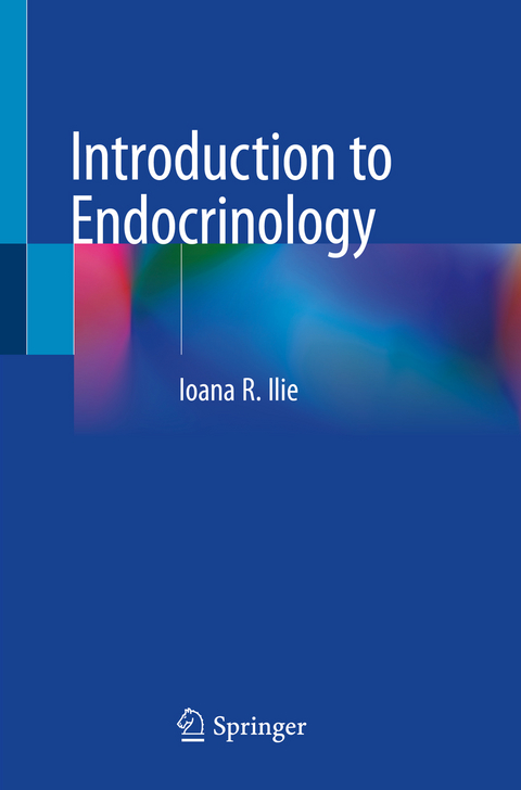 Introduction to Endocrinology - Ioana R. Ilie