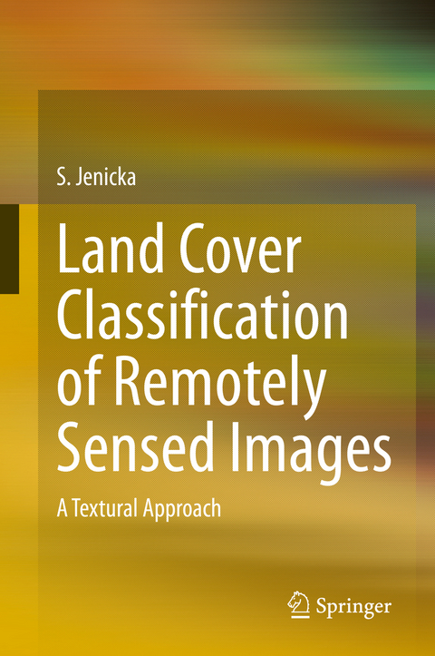 Land Cover Classification of Remotely Sensed Images - S. Jenicka