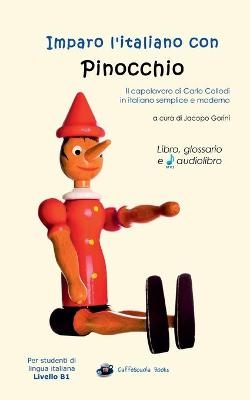 Imparo l'italiano con Pinocchio - Libro, glossario e audiolibro - Jacopo Gorini