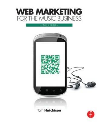 Web Marketing for the Music Business -  Tom Hutchison