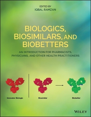 Biologics, Biosimilars, and Biobetters - 