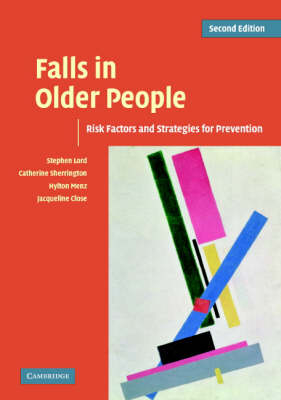 Falls in Older People -  Jacqueline C. T. Close,  Stephen R. Lord,  Hylton B. Menz,  Catherine Sherrington