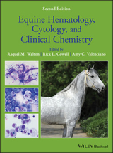 Equine Hematology, Cytology, and Clinical Chemistry - Walton, Raquel M.; Cowell, Rick L.; Valenciano, Amy C.