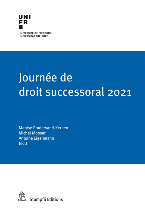 Journée de droit successoral 2021 - Julien Perrin, David Regamey, Paul-Henri Steinauer, Denis Piotet, Ilaria Pretelli