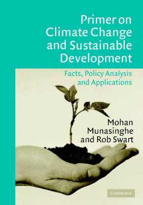 Primer on Climate Change and Sustainable Development -  Mohan Munasinghe,  Rob Swart