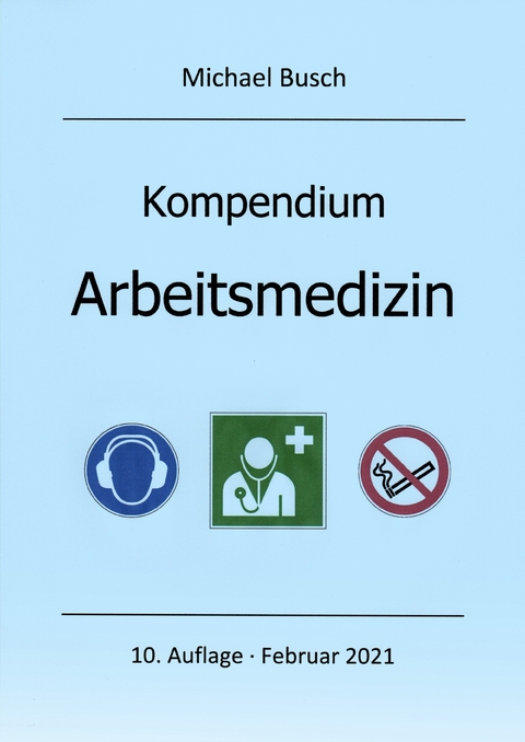 Kompendium Arbeitsmedizin - Michael Busch