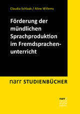 Förderung der mündlichen Sprachproduktion im Fremdsprachenunterricht - Claudia Schlaak, Aline Willems