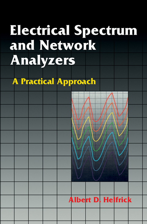 Electrical Spectrum and Network Analyzers -  Albert D. Helfrick