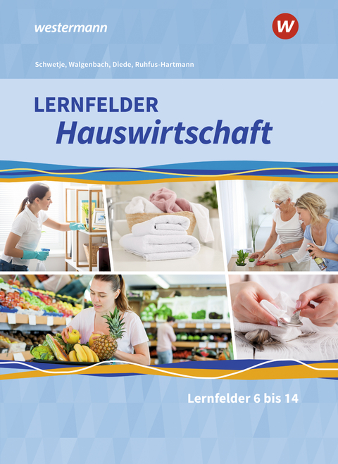 Lernfelder Hauswirtschaft - Christine Maier, Doris Schwetje, Barbara Ruhfus-Hartmann, Christa Walgenbach, Martina Diede, Alexander Fuhr