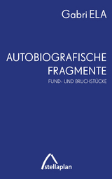 Autobiografische Fragmente - Gabri ELA