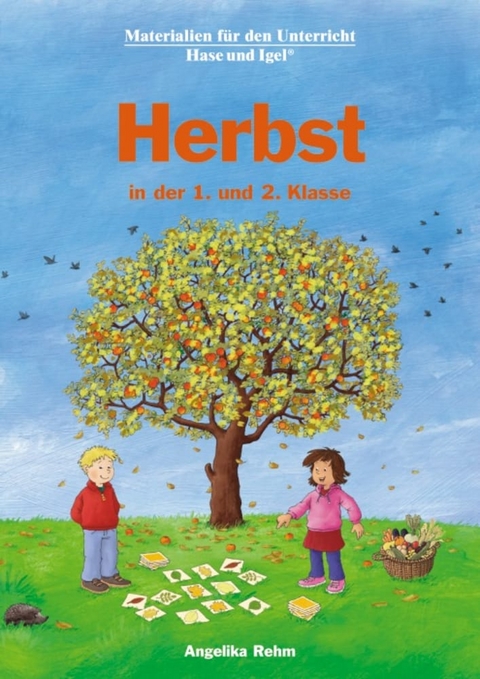 Herbst in der 1. und 2. Klasse - Angelika Rehm, Dieter Rehm