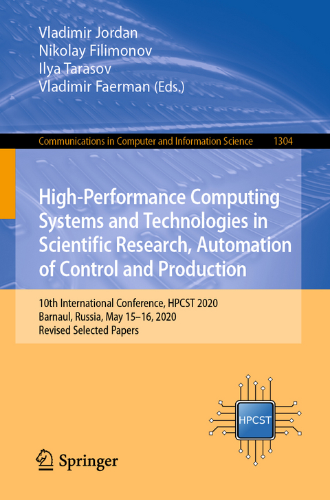 High-Performance Computing Systems and Technologies in Scientific Research, Automation of Control and Production - 