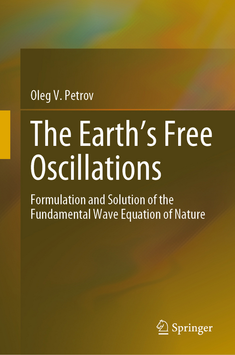 The Earth’s Free Oscillations - Oleg V. Petrov