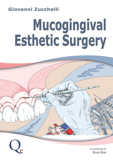 Mucogingival Esthetic Surgery - Giovanni Zucchelli