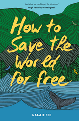 How to Save the World For Free - Natalie Fee