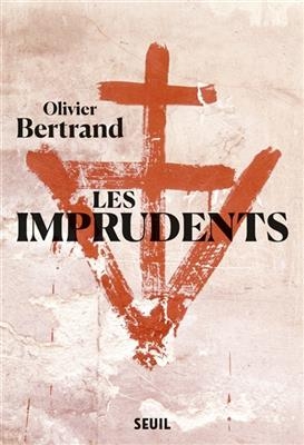 Les imprudents - Olivier (1964-....) Bertrand