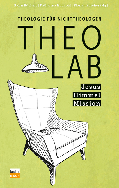 TheoLab Jesus. Himmel. Mission. - 