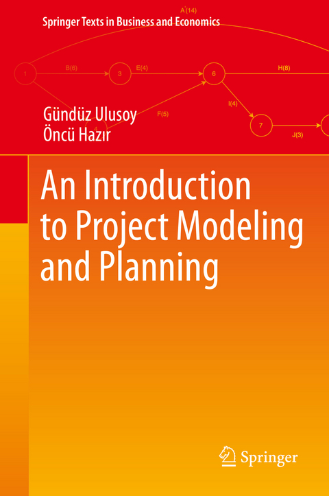 An Introduction to Project Modeling and Planning - Gündüz Ulusoy, Öncü Hazır