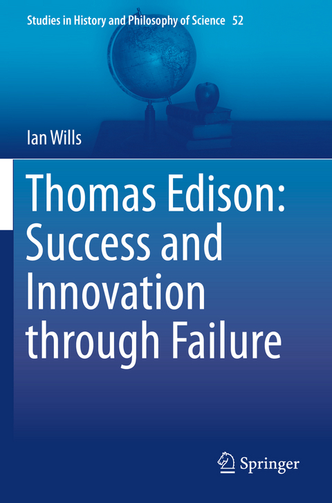 Thomas Edison: Success and Innovation through Failure - Ian Wills