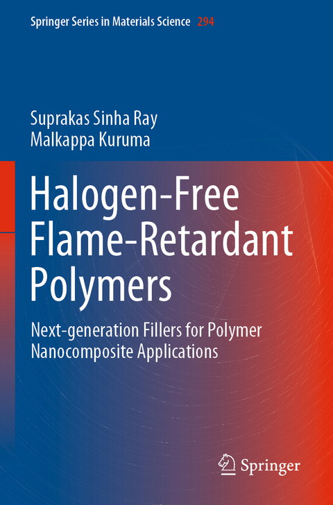 Halogen-Free Flame-Retardant Polymers - Suprakas Sinha Ray, Malkappa Kuruma