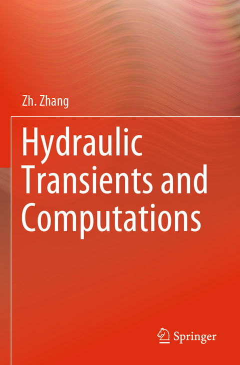 Hydraulic Transients and Computations - Zh. Zhang