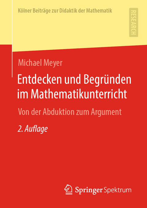 Entdecken und Begründen im Mathematikunterricht - Michael Meyer