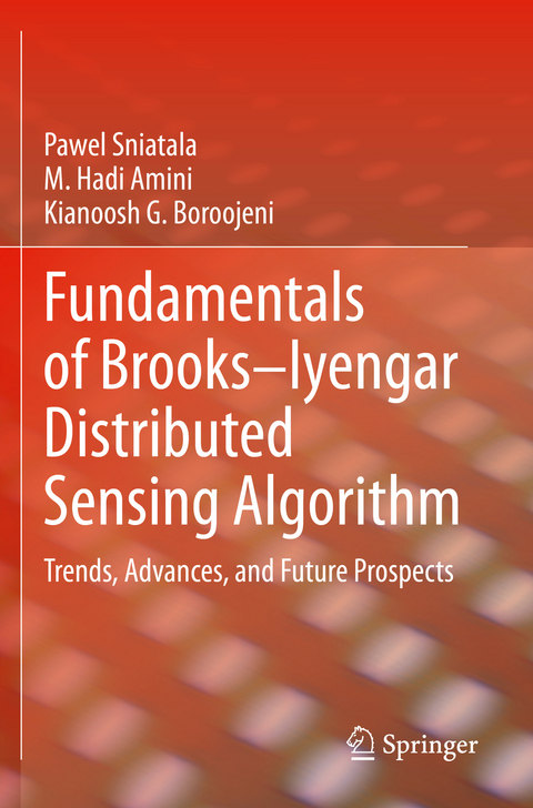 Fundamentals of Brooks–Iyengar Distributed Sensing Algorithm - Pawel Sniatala, M. Hadi Amini, Kianoosh G. Boroojeni