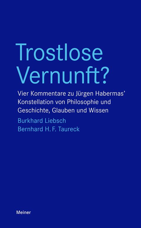 Trostlose Vernunft? - Burkhard Liebsch, Bernhard Taureck