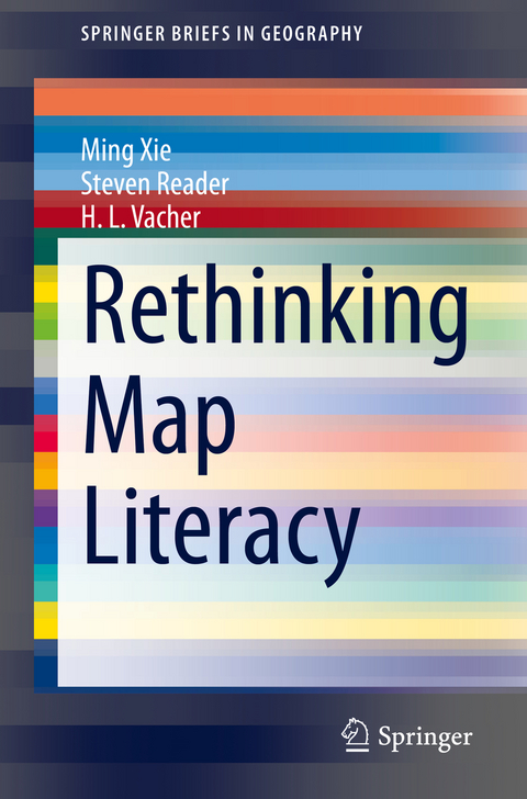 Rethinking Map Literacy - Ming Xie, Steven Reader, H. L. Vacher