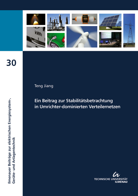 Ein Beitrag zur Stabilitätsbetrachtung in Umrichter-dominierten Verteilernetzen - Teng Jiang