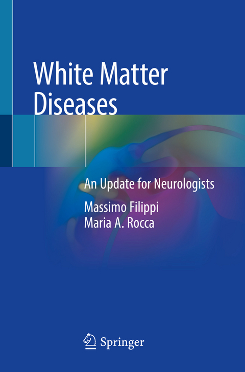 White Matter Diseases - Massimo Filippi, Maria A. Rocca