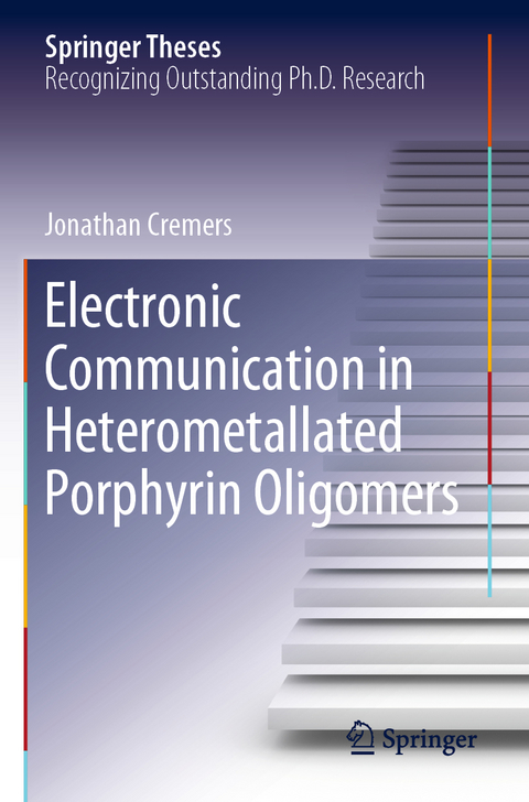 Electronic Communication in Heterometallated Porphyrin Oligomers - Jonathan Cremers