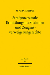 Strafprozessuale Ermittlungsmaßnahmen und Zeugnisverweigerungsrechte - Anne Schneider