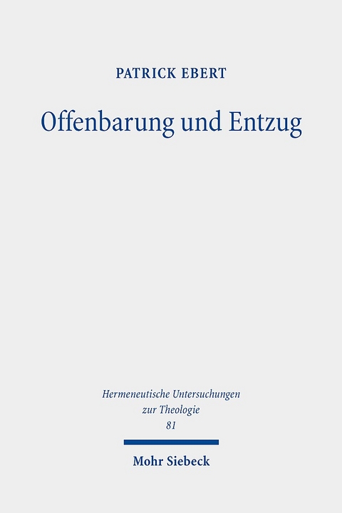 Offenbarung und Entzug - Patrick Ebert