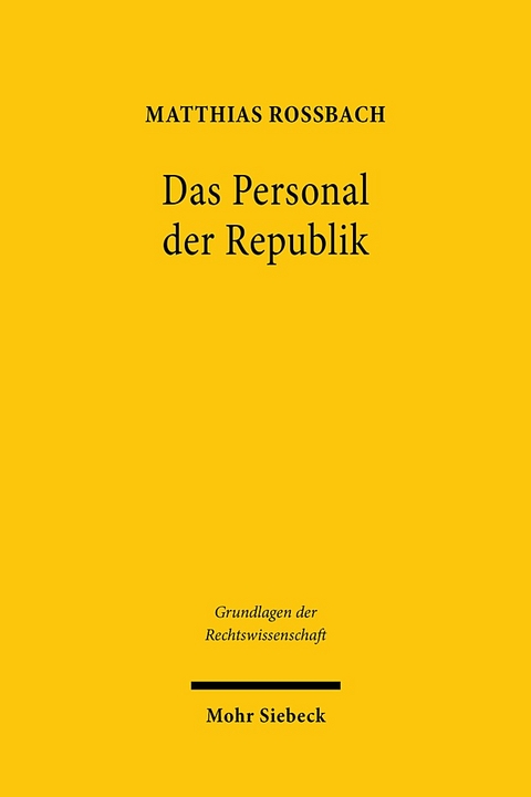 Das Personal der Republik - Matthias Roßbach