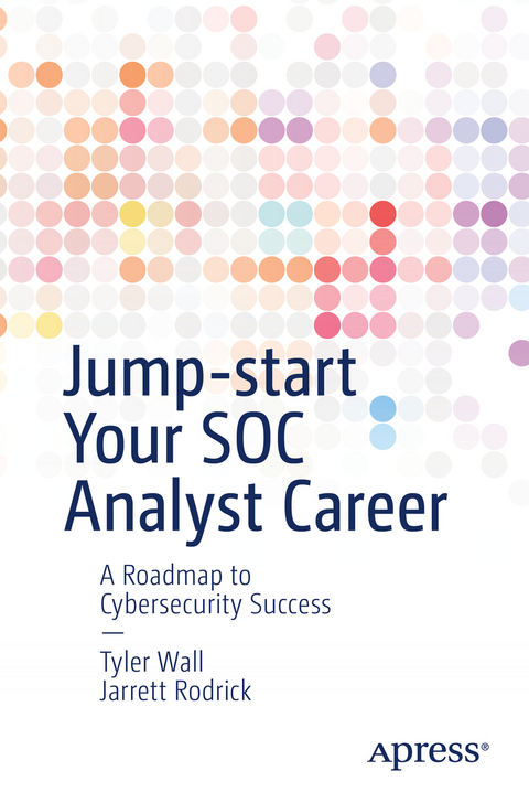 Jump-start Your SOC Analyst Career - Tyler Wall, Jarrett Rodrick