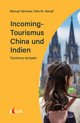 Incoming-Tourismus China und Indien - Manuel Vermeer, Felix M. Kempf