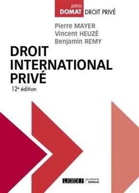 Droit international privé - Pierre (1944-....) Mayer, Vincent (1957-....) Heuzé, Benjamin (1974-....) Remy