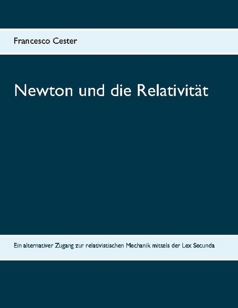 Newton und die Relativität - Francesco Cester