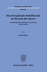 Das Europäische Beihilferecht im Bereich des Sports. - Lukas Reiter