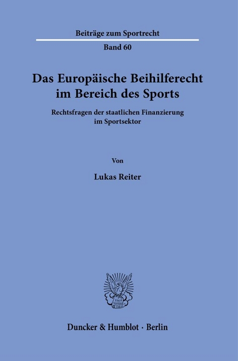 Das Europäische Beihilferecht im Bereich des Sports. - Lukas Reiter