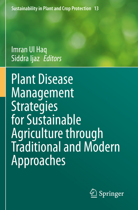 Plant Disease Management Strategies for Sustainable Agriculture through Traditional and Modern Approaches - 