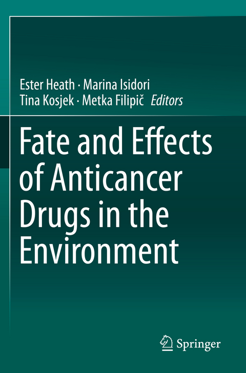 Fate and Effects of Anticancer Drugs in the Environment - 