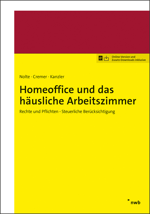 Homeoffice und das häusliche Arbeitszimmer - Anna Margarete Nolte, Udo Cremer, Hans-Joachim Kanzler, Hans-Peter Dellner, Frank Dissen, Leonard Dorn, Jörgen Erichsen, Götz Gerlach, Alexander Gödicke, Michael Heine, Saskia Krusche, Bernd Langenkämper, Christian Möller, Jonas Puchelt, Raphael Schuster, Michael Seifert, Jörg Steinheimer, Tina Verleger, Fabian Wernli