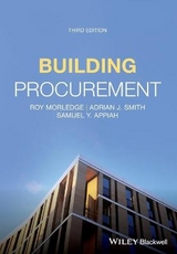 Building Procurement - Morledge, Roy; Smith, Adrian J.; Appiah, Samuel Y.