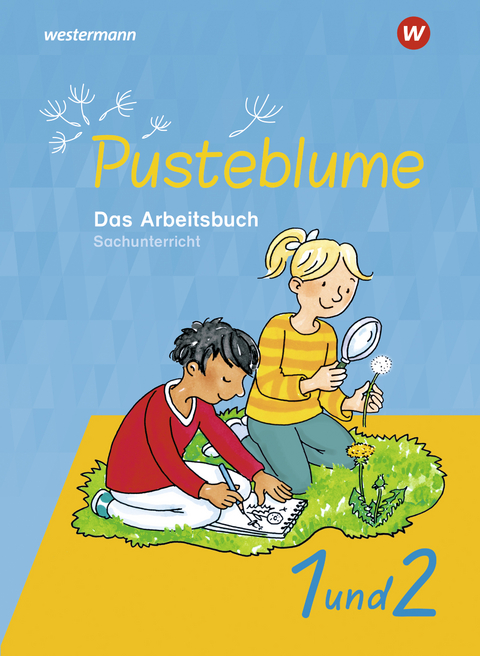 Pusteblume. Das Arbeitsbuch Sachunterricht - Allgemeine Ausgabe 2021 - Wera Barth, Dirk Breede, Dieter Kraft, Tamara Neckermann, Tim Posselt