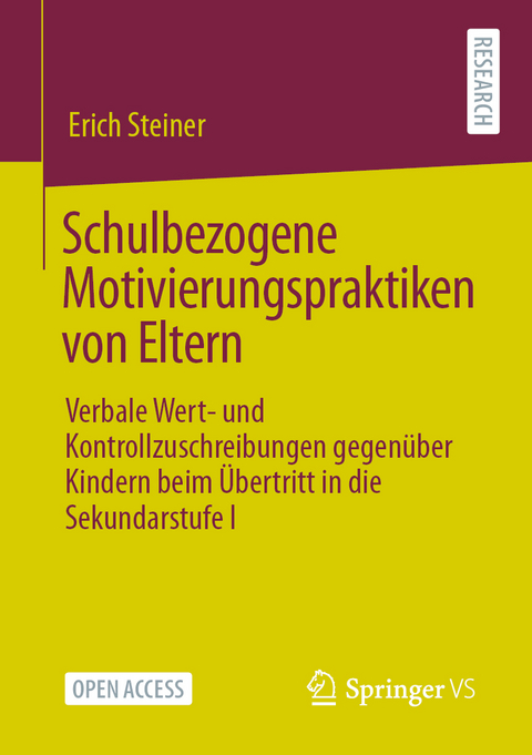 Schulbezogene Motivierungspraktiken von Eltern - Erich Steiner