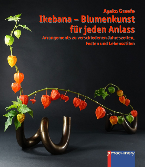 Ikebana – Blumenkunst für jeden Anlass - Ayako Graefe